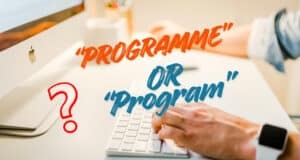 Programme or Program? British English Guide | Proofers